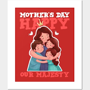 Happy mother's day our majesty Posters and Art